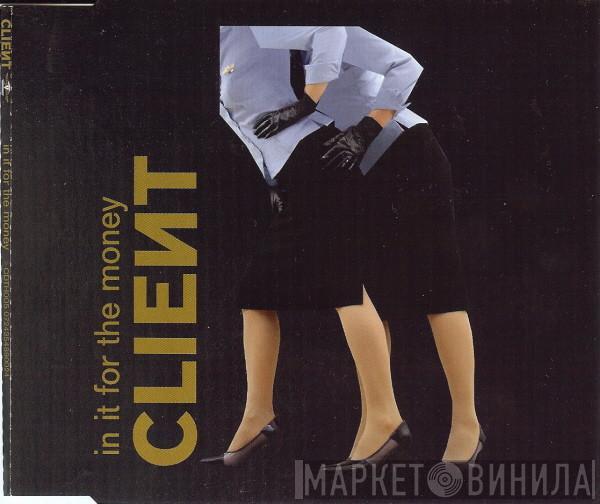 Client - In It For The Money
