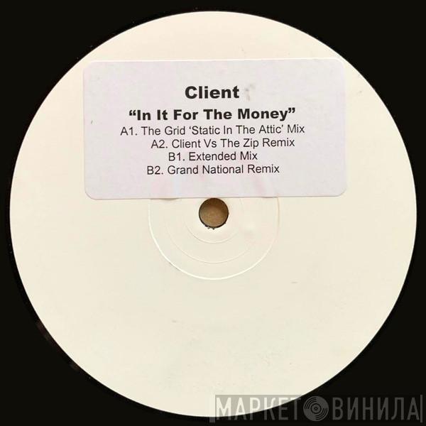  Client  - In It For The Money