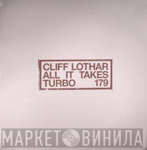 Cliff Lothar - All It Takes