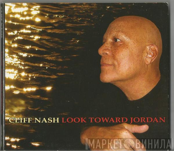 Cliff Nash  - Look Toward Jordan