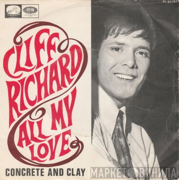 Cliff Richard  - All My Love / Concrete And Clay