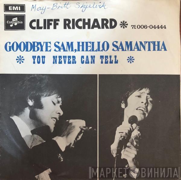  Cliff Richard  - Goodbye Sam, Hello Samantha / You Never Can Tell