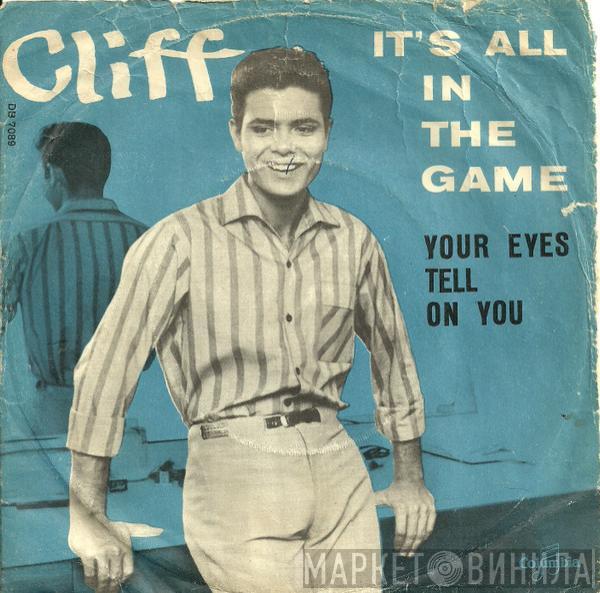  Cliff Richard  - It's All In The Game / Your Eyes Tell On You