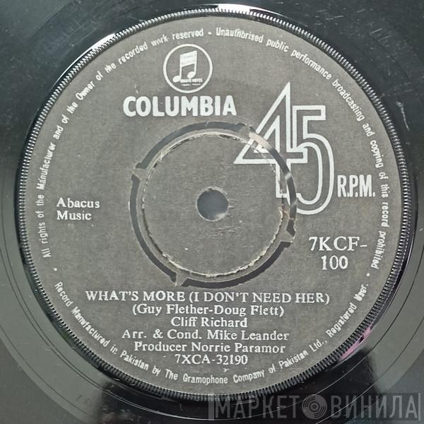  Cliff Richard  - What's More (I Don't Need Her) / Don't Forget To Catch Me