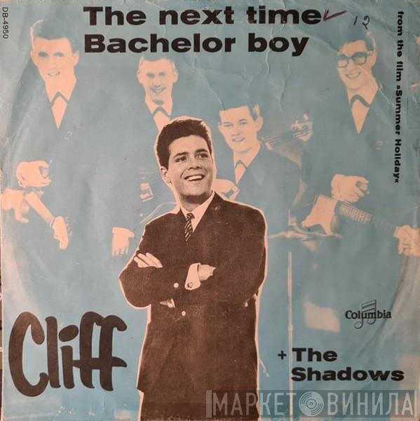  Cliff Richard & The Shadows  - The Next Time / Bachelor Boy
