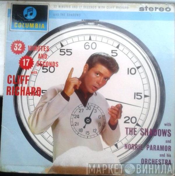 Cliff Richard & The Shadows, Norrie Paramor And His Orchestra - 32 Minutes And 17 Seconds With Cliff Richard