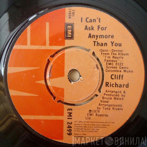  Cliff Richard  - I Can't Ask For Anymore Than You