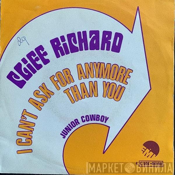  Cliff Richard  - I Can't Ask For Anymore Than You