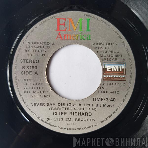  Cliff Richard  - Never Say Die (Give A Little Bit More)