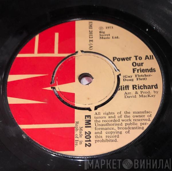  Cliff Richard  - Power To All Our Friends