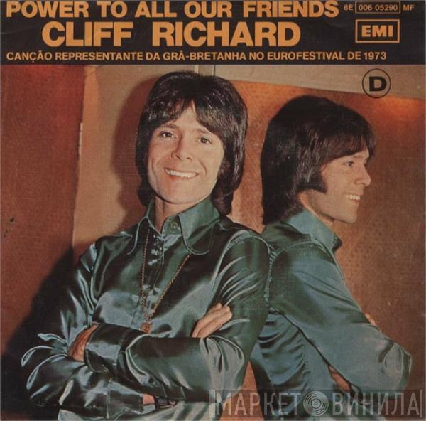  Cliff Richard  - Power To All Our Friends