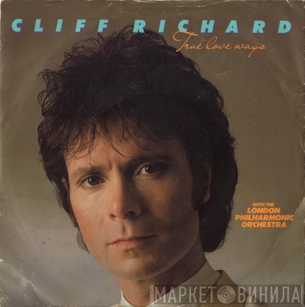 Cliff Richard, The London Philharmonic Orchestra - True Love Ways