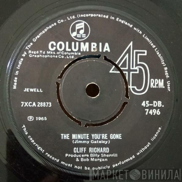 Cliff Richard - The Minute You're Gone