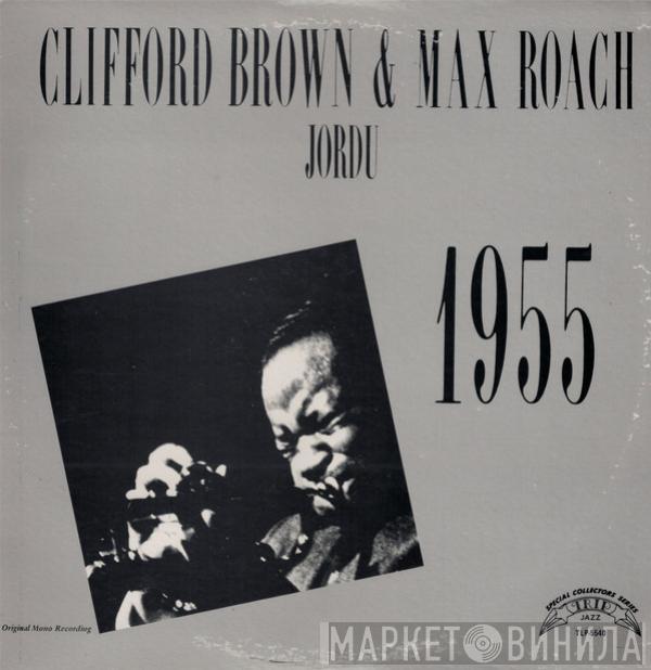  Clifford Brown and Max Roach  - Jordu