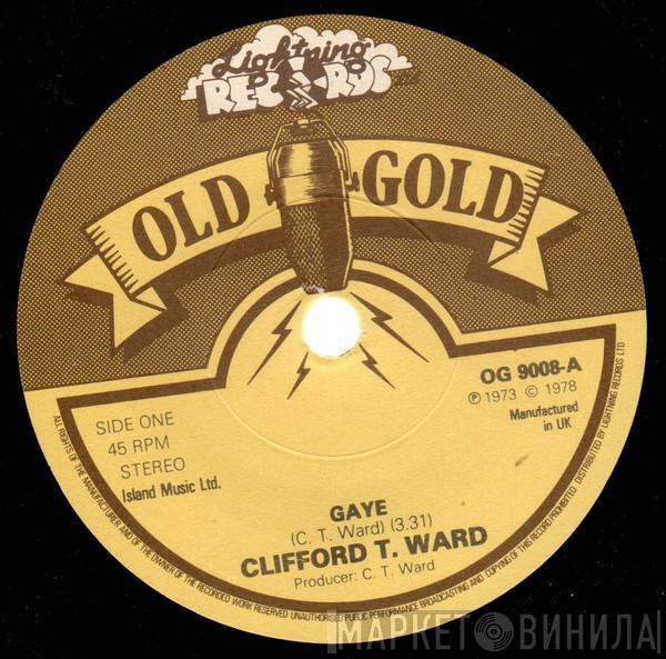 Clifford T. Ward - Gaye / Scullery