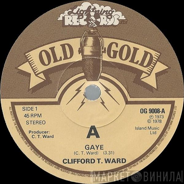 Clifford T. Ward - Gaye / Scullery