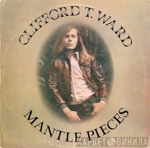 Clifford T. Ward - Mantle Pieces