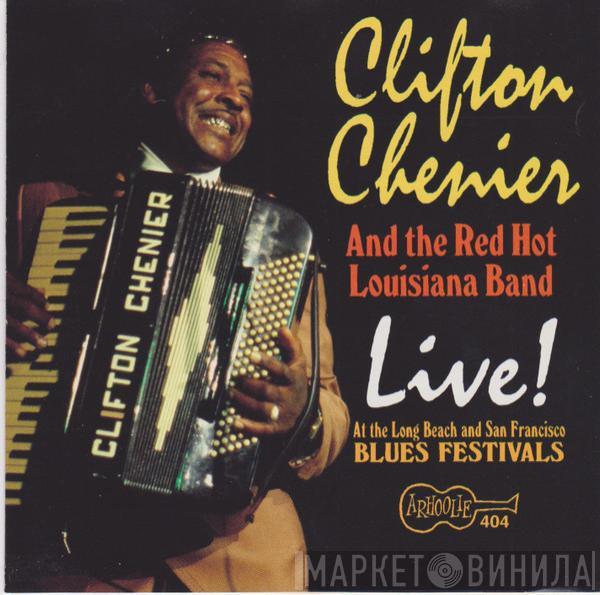 Clifton Chenier And His Red Hot Louisiana Band - Live! At The Long Beach And San Francisco Blues Festivals