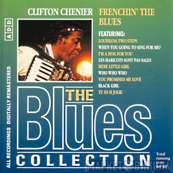 Clifton Chenier - Frenchin' The Blues