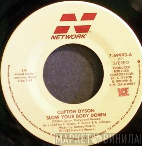Clifton Dyson - Slow Your Body Down