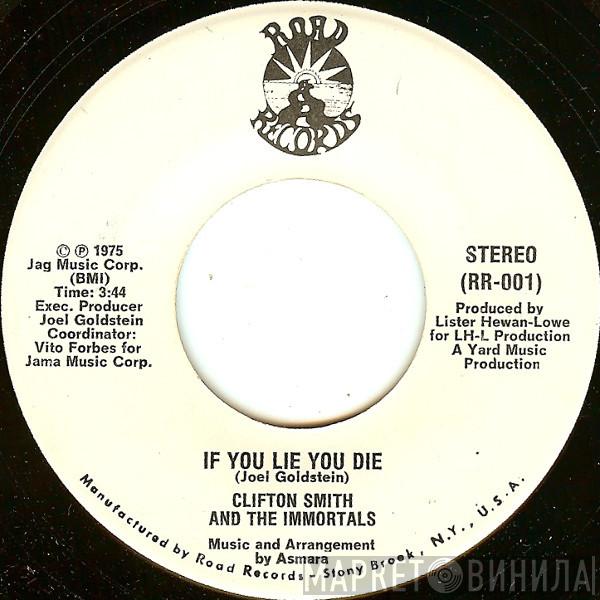 Clifton Smith , Immortals - If You Lie You Die