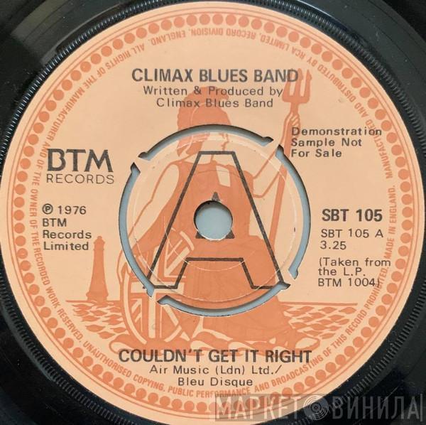 Climax Blues Band - Couldn't Get It Right