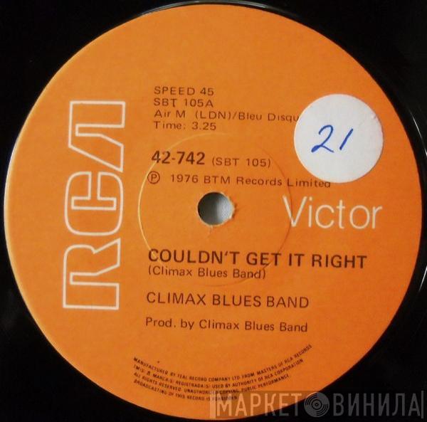 Climax Blues Band  - Couldn't Get It Right