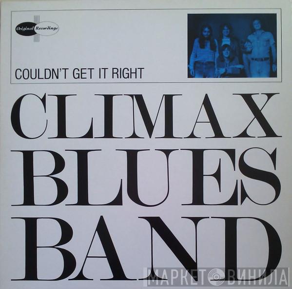  Climax Blues Band  - Couldn't Get It Right