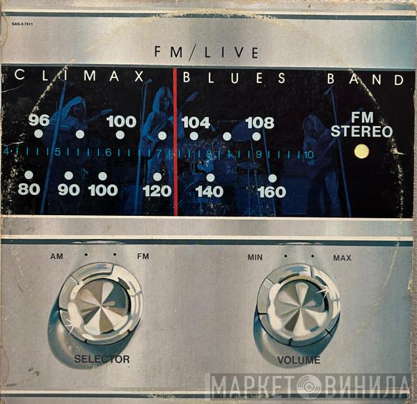 Climax Blues Band - FM / Live