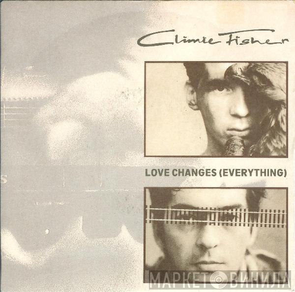 Climie Fisher - Love Changes (Everything)