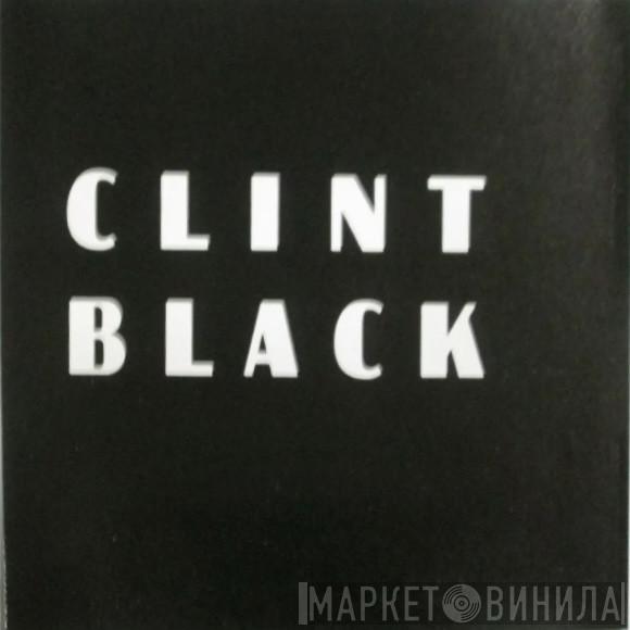  Clint Black  - Put Yourself In My Shoes