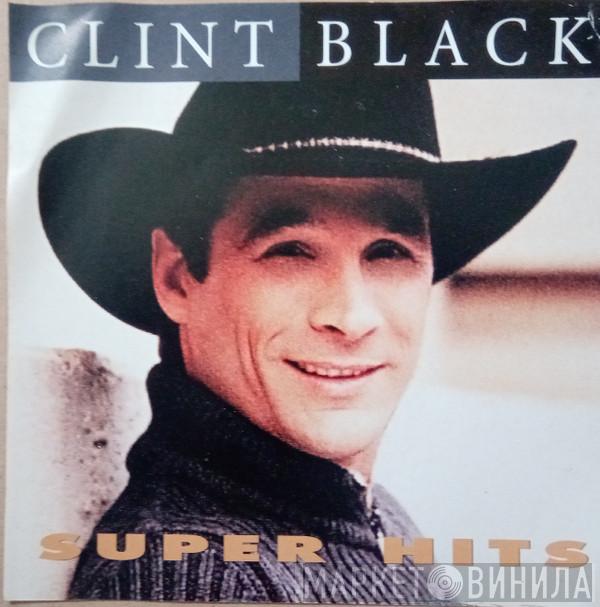 Clint Black - Super Hits