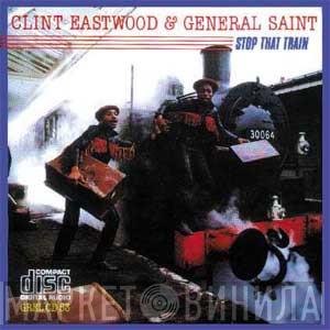  Clint Eastwood And General Saint  - Stop That Train