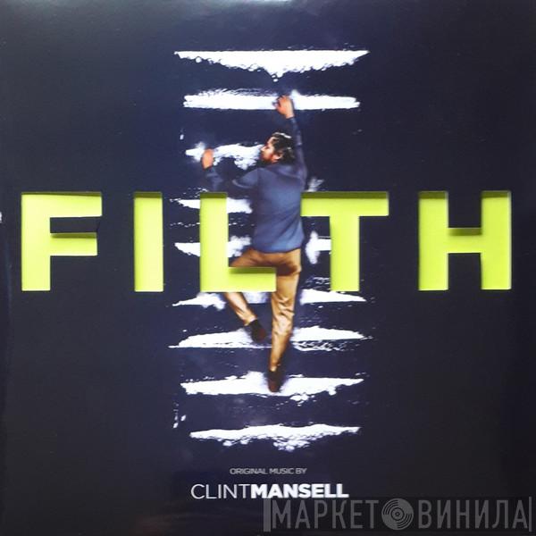 Clint Mansell - Filth