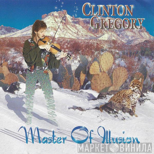 Clinton Gregory - Master Of Illusion