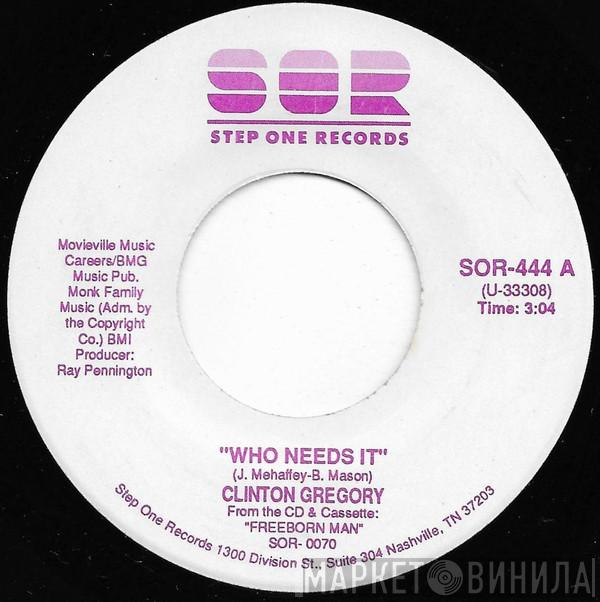 Clinton Gregory - Who Needs It
