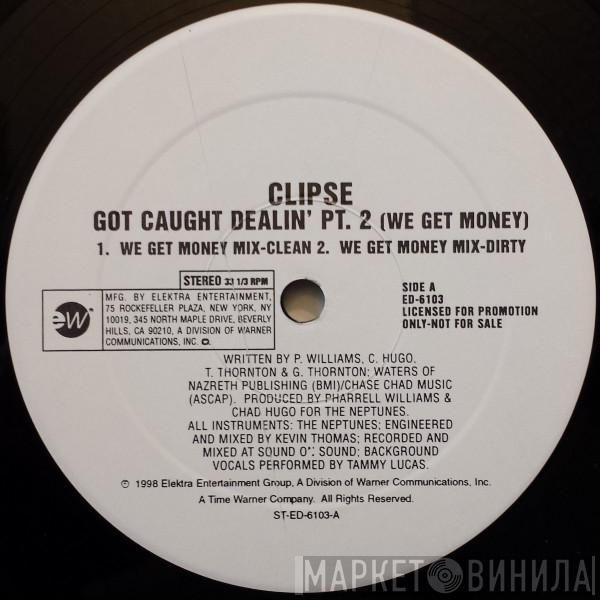 Clipse - Got Caught Dealin’ Pt. 2 (We Get Money)