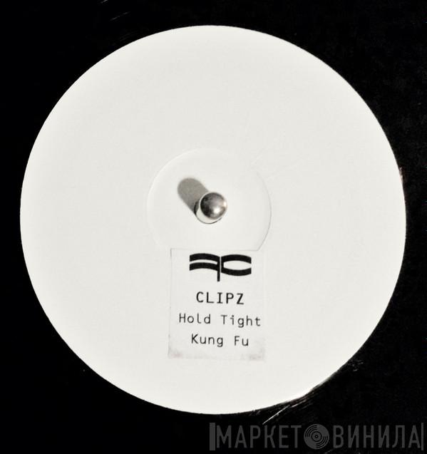 Clipz - Hold Tight / Kung Fu