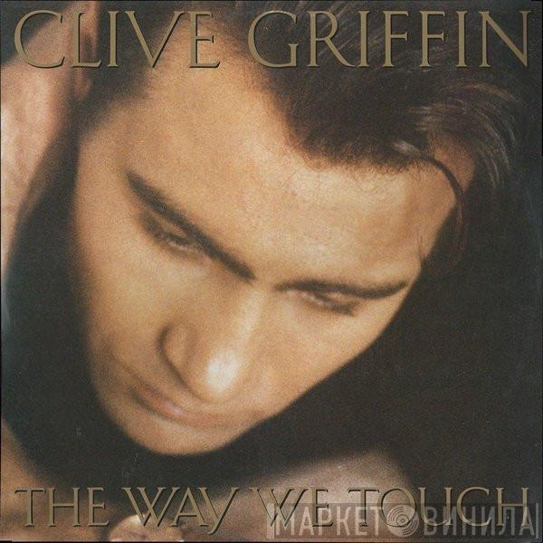 Clive Griffin - The Way We Touch