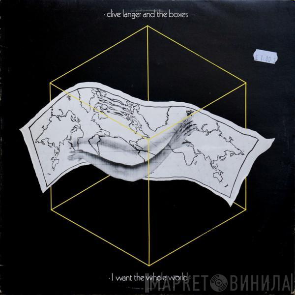 Clive Langer & The Boxes - I Want The Whole World