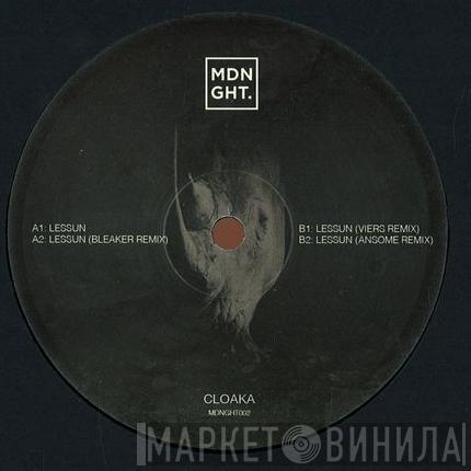 Cloaka - Lessun