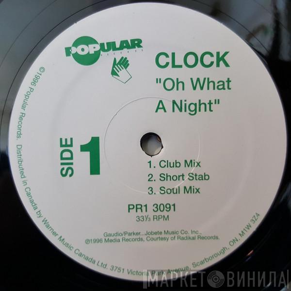  Clock  - Oh What A Night / You Give Me Love