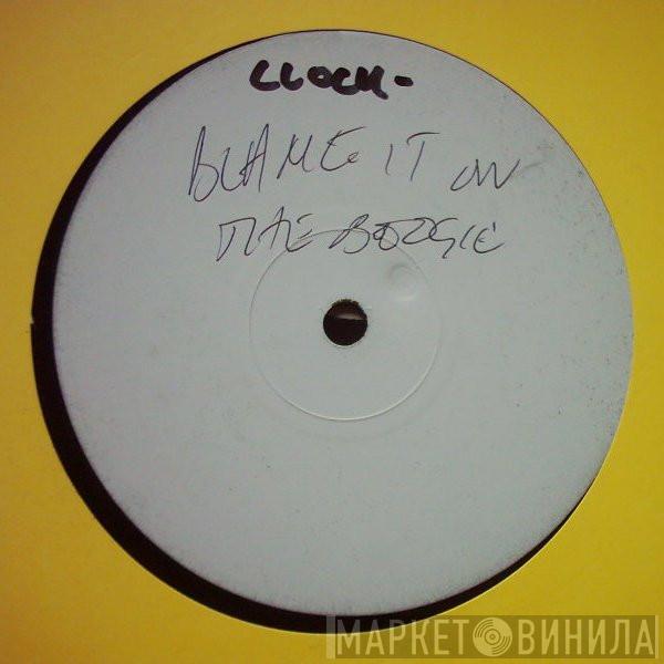  Clock  - Blame It On The Boogie