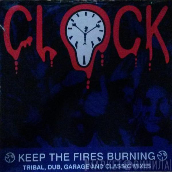  Clock  - Keep The Fires Burning
