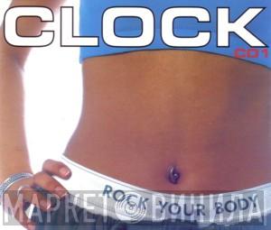 Clock - Rock Your Body