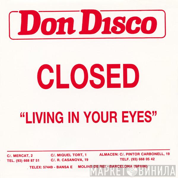 Closed - Living In Your Eyes