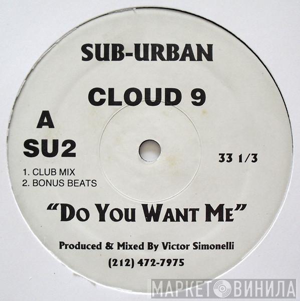 Cloud 9  - Do You Want Me