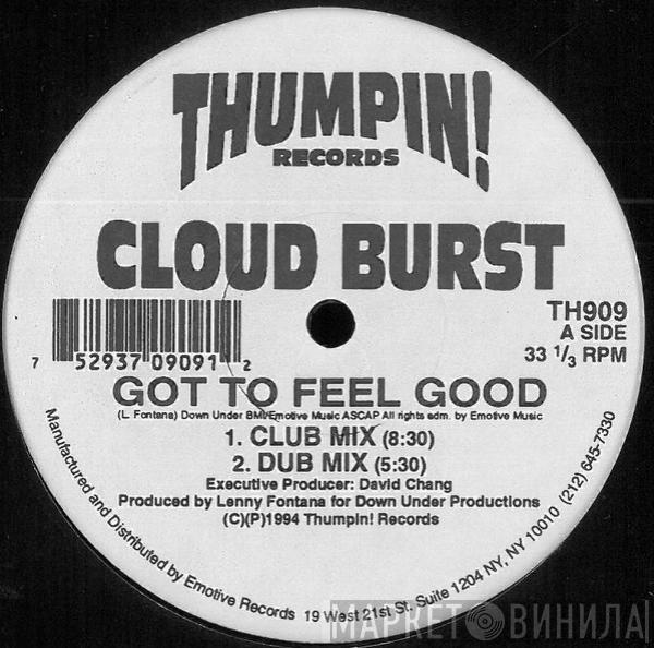 Cloud Burst - Got To Feel Good / A Day In The Shade