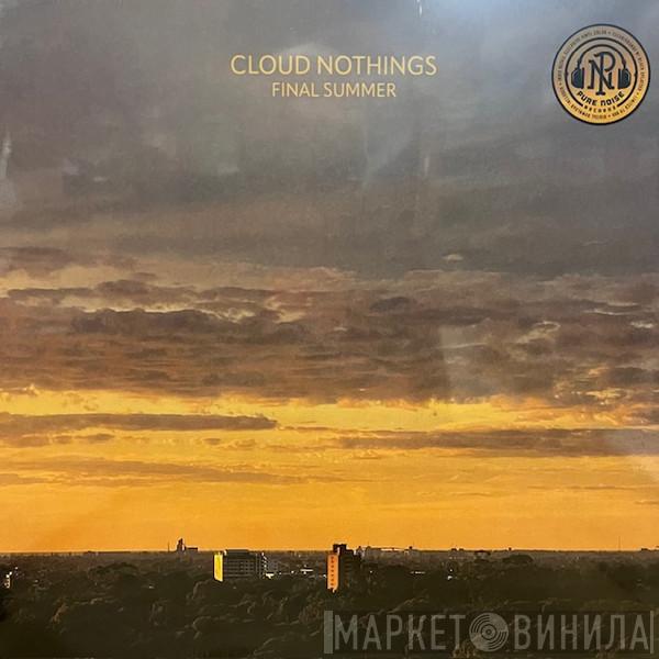 Cloud Nothings - Final Summer