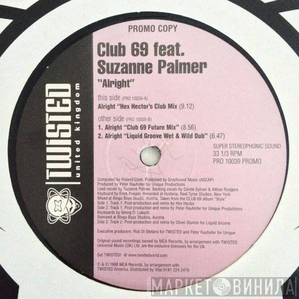 Club 69, Suzanne Palmer - Alright